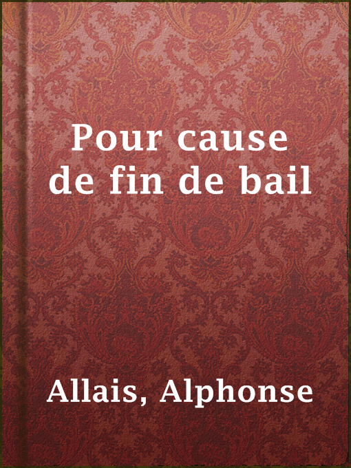 Title details for Pour cause de fin de bail by Alphonse Allais - Available